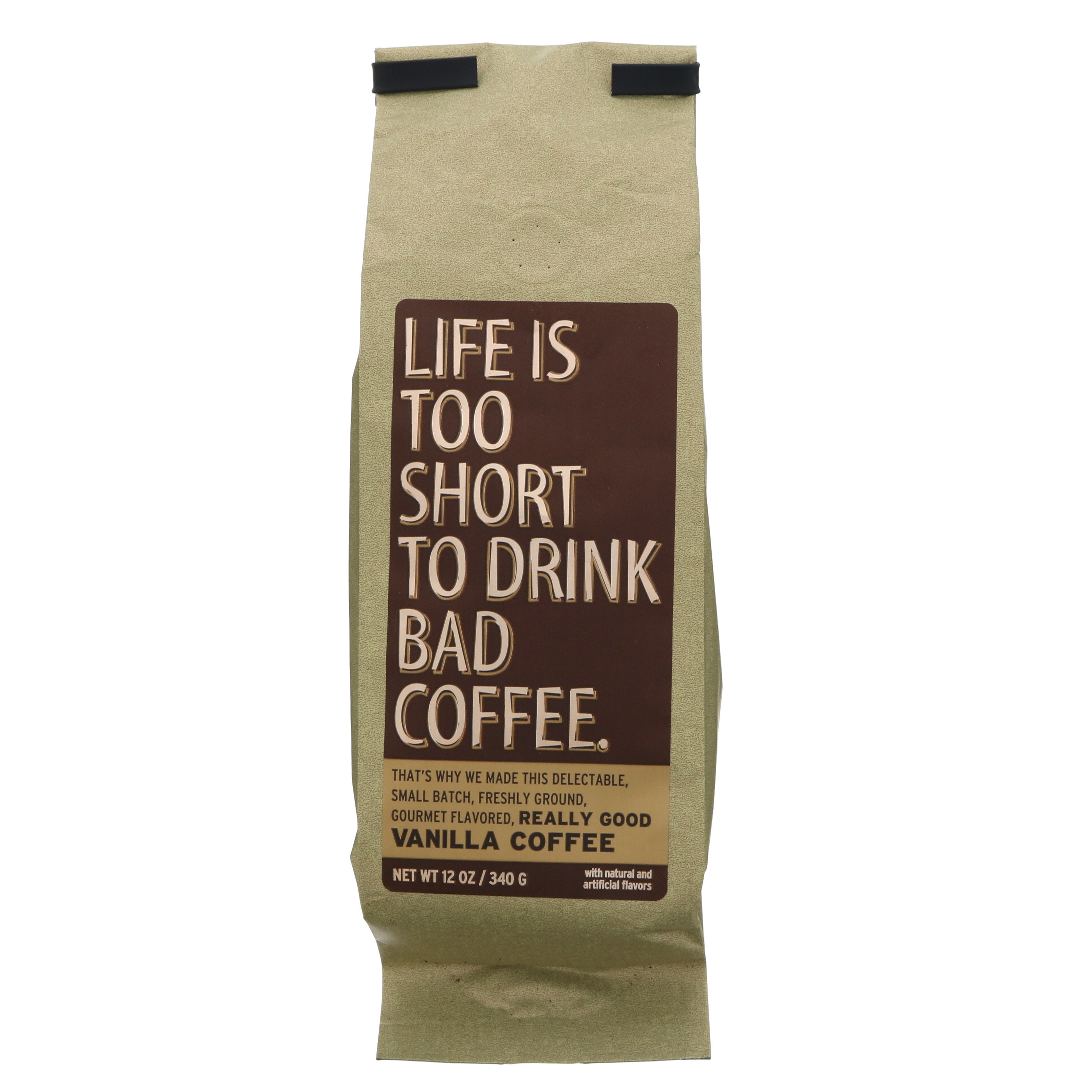 Life Is Too Short To Drink Bad Coffee Vanilla Ground Coffee Shop