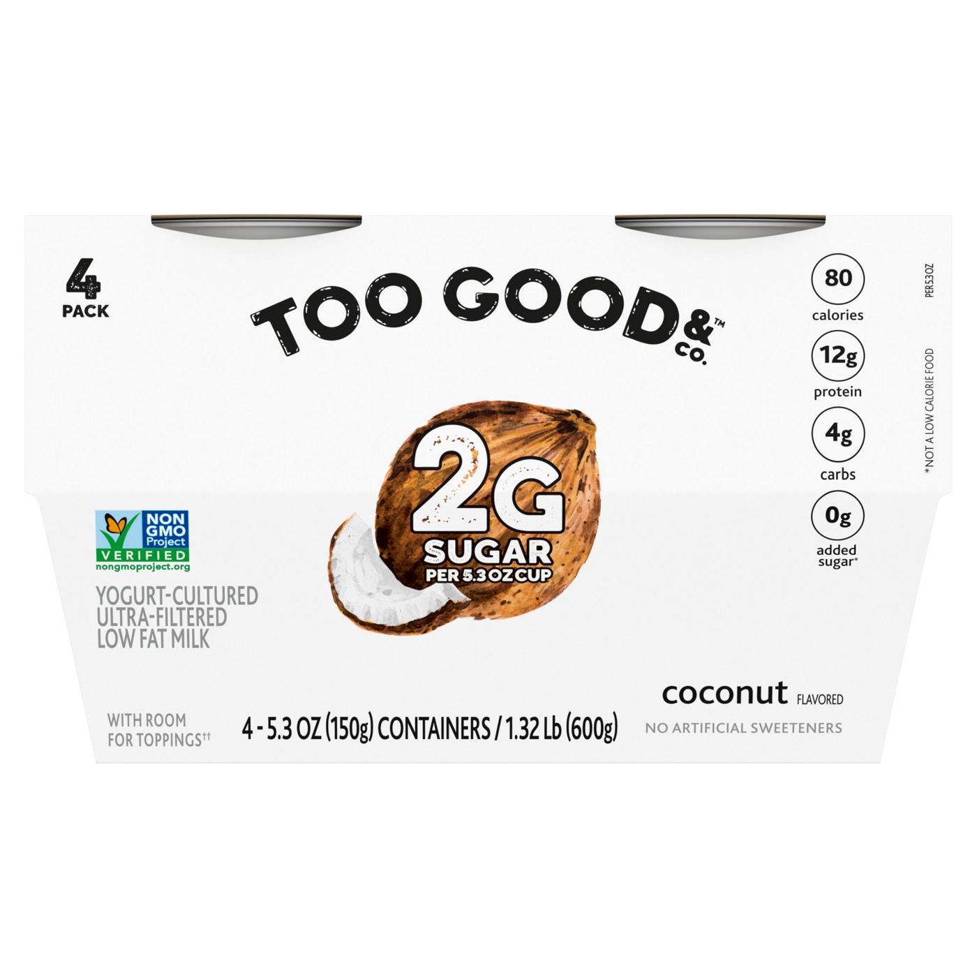 Too Good & Co. Coconut Flavored Lower Sugar, Low Fat Greek Yogurt Cultured Product; image 1 of 2
