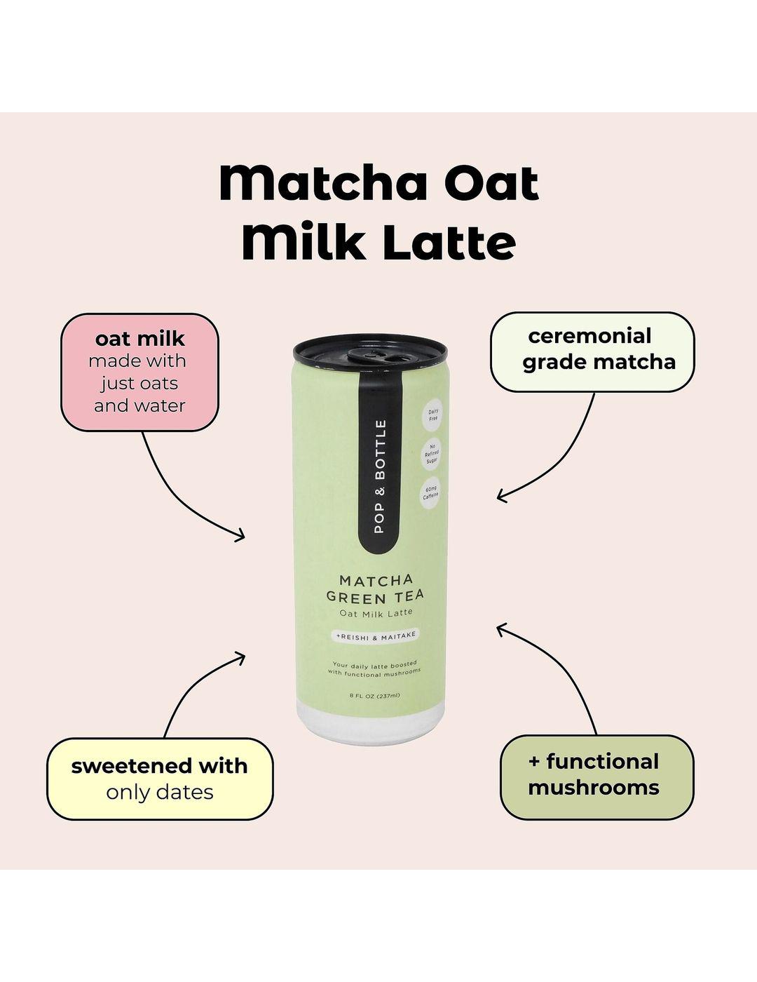 Pop & Bottle +Reishi & Maitake Matcha Green Tea Oat Milk Latte; image 3 of 4