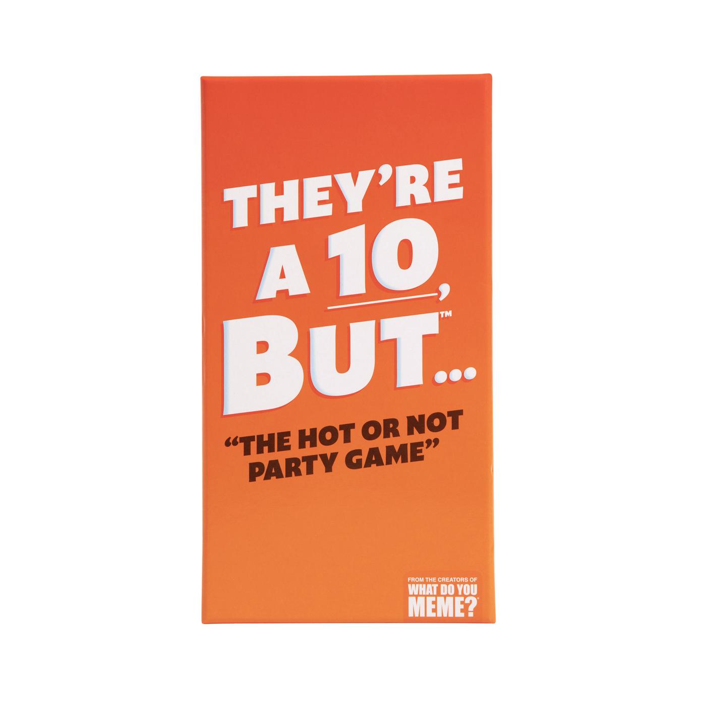 What Do You Meme? They're A 10 But... Edition Adult Party Game; image 1 of 4