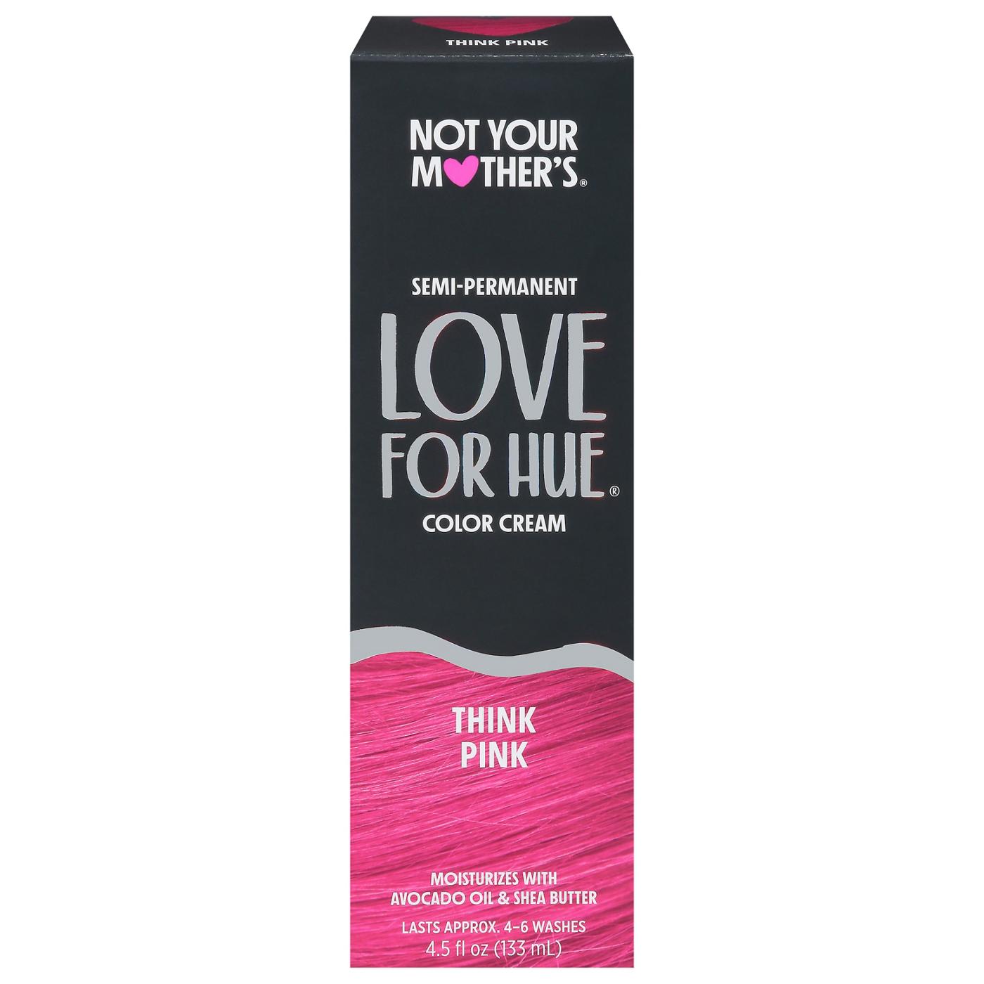 Not Your Mother's Love For Hue Semi-Permanent Hair Color Cream - Think Pink; image 1 of 3