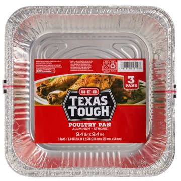 H-E-B Texas Tough 3 pk Foil Poultry Pans, 9" x 9"