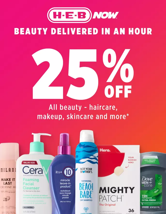 H‑E‑B Now: Beauty delivered in one hour. 25% off beauty products, including haircare, makeup, skincare, and more.