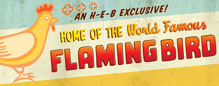 Flaming Bird By H-E-B | Seasoned Chicken & Sides 