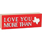 Destination Holiday Love You More Than Texas Valentine's Tabletop Decor