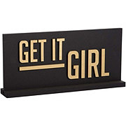 Home Essentials & Beyond Get It Girl Desktop Sign